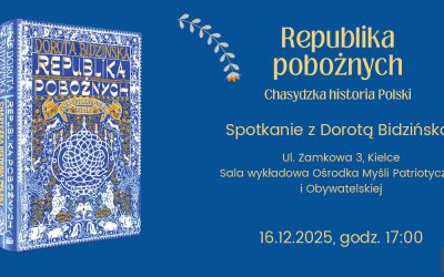 Republika pobożnych. Chasydzka historia Polski – spotkanie autorskie z Dorotą Bidzińską