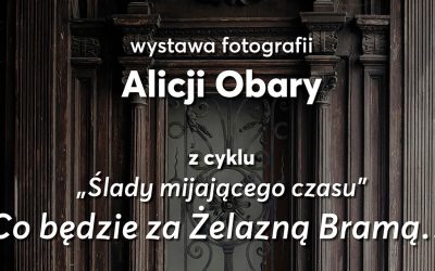 Co będzie za Żelazną Bramą…